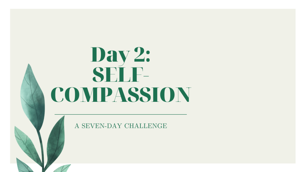 Day 2: Self-compassion